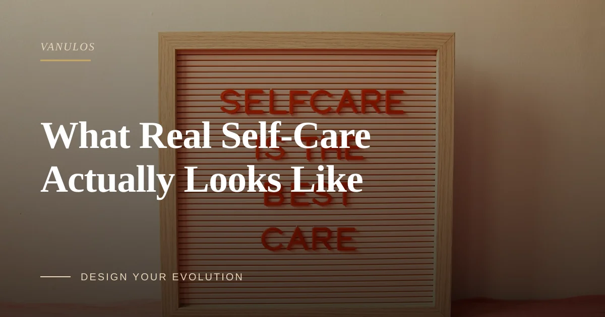 What Real Self-Care Actually Looks Like
