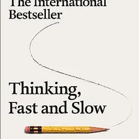 Thinking, Fast and Slow — Daniel Kahneman