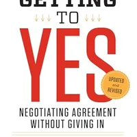 Getting to Yes by Roger Fisher and William Ury — Harvard Negotiation Project framework