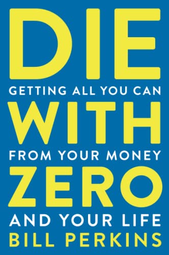 Die With Zero — Bill Perkins