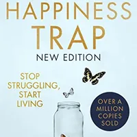 The Happiness Trap (2nd Edition) — Russ Harris