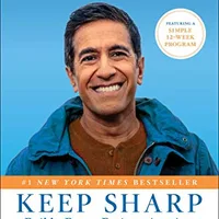 Keep Sharp: Build a Better Brain at Any Age — Dr Sanjay Gupta