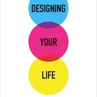 Designing Your Life — Bill Burnett & Dave Evans