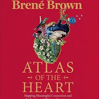 Atlas of the Heart — Brené Brown