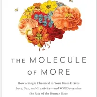 The Molecule of More — Daniel Z. Lieberman & Michael E. Long
